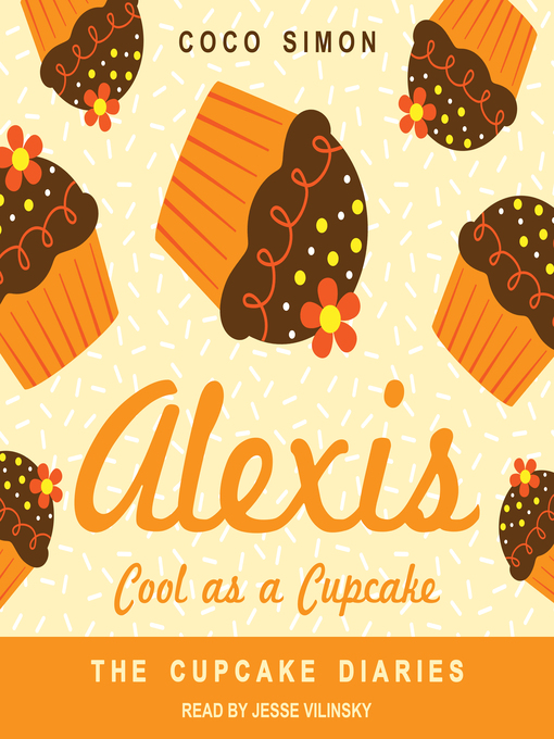 Title details for Alexis Cool as a Cupcake by Coco Simon - Available